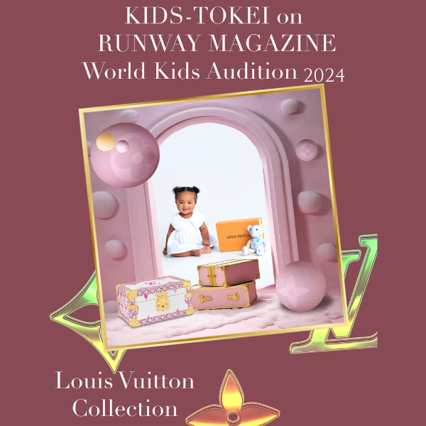 KIDS-TOKEI on RUNWAY MAGAZINE ® WORLD KIDS AUDITION 2024 vol.5 LOUIS VUITTON Collection